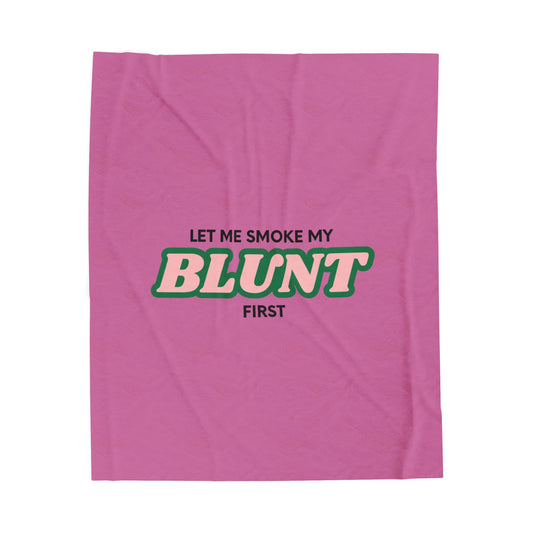 “Let Me Smoke” Cozy Plush Blanket : Light Pink