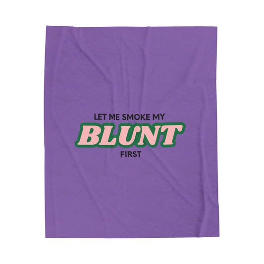 “Let Me Smoke” Cozy Plush Blanket : Light Purple