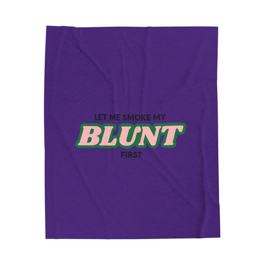 “Let Me Smoke” Cozy Plush Blanket : Purple