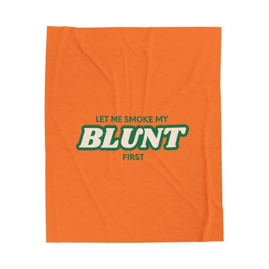 “Let Me Smoke” Cozy Plush Blanket : Crusta