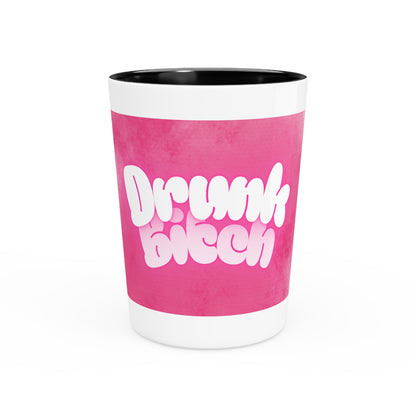 Drunk Bitch Shot Glass